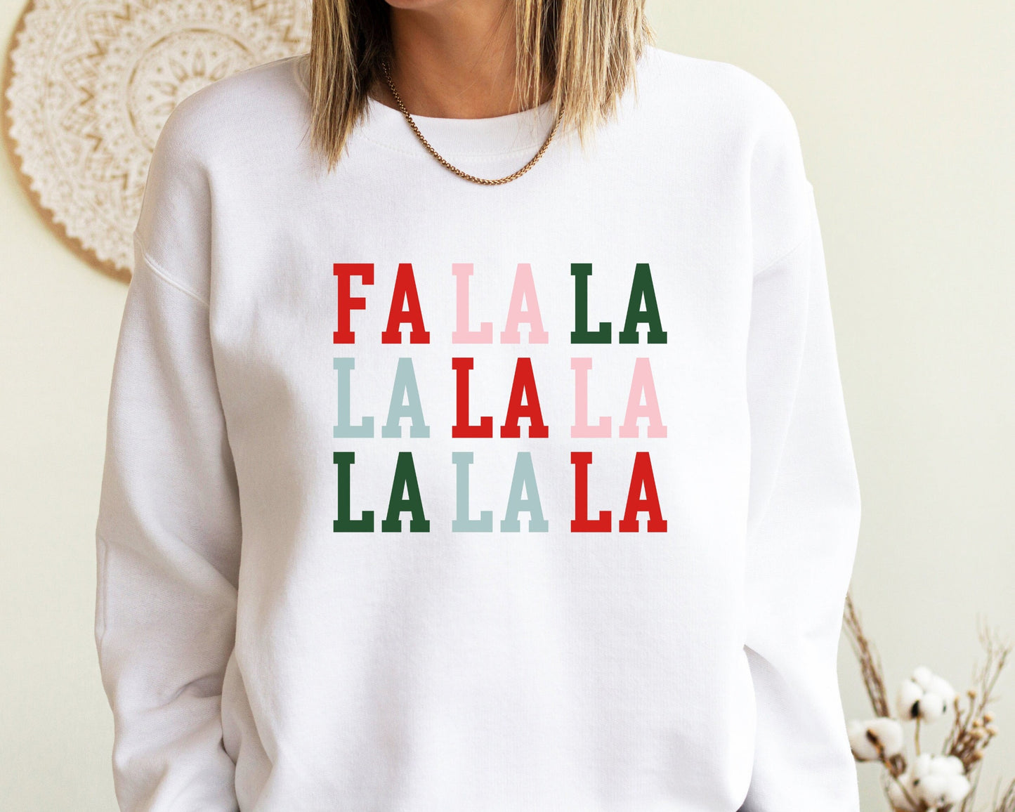 Fa La La La La - Christmas Sweatshirt, Holiday Sweatshirt, Fun Christmas Shirt, Women's Holiday Hoodie, Men's Holiday Shirt, Funny Sweater