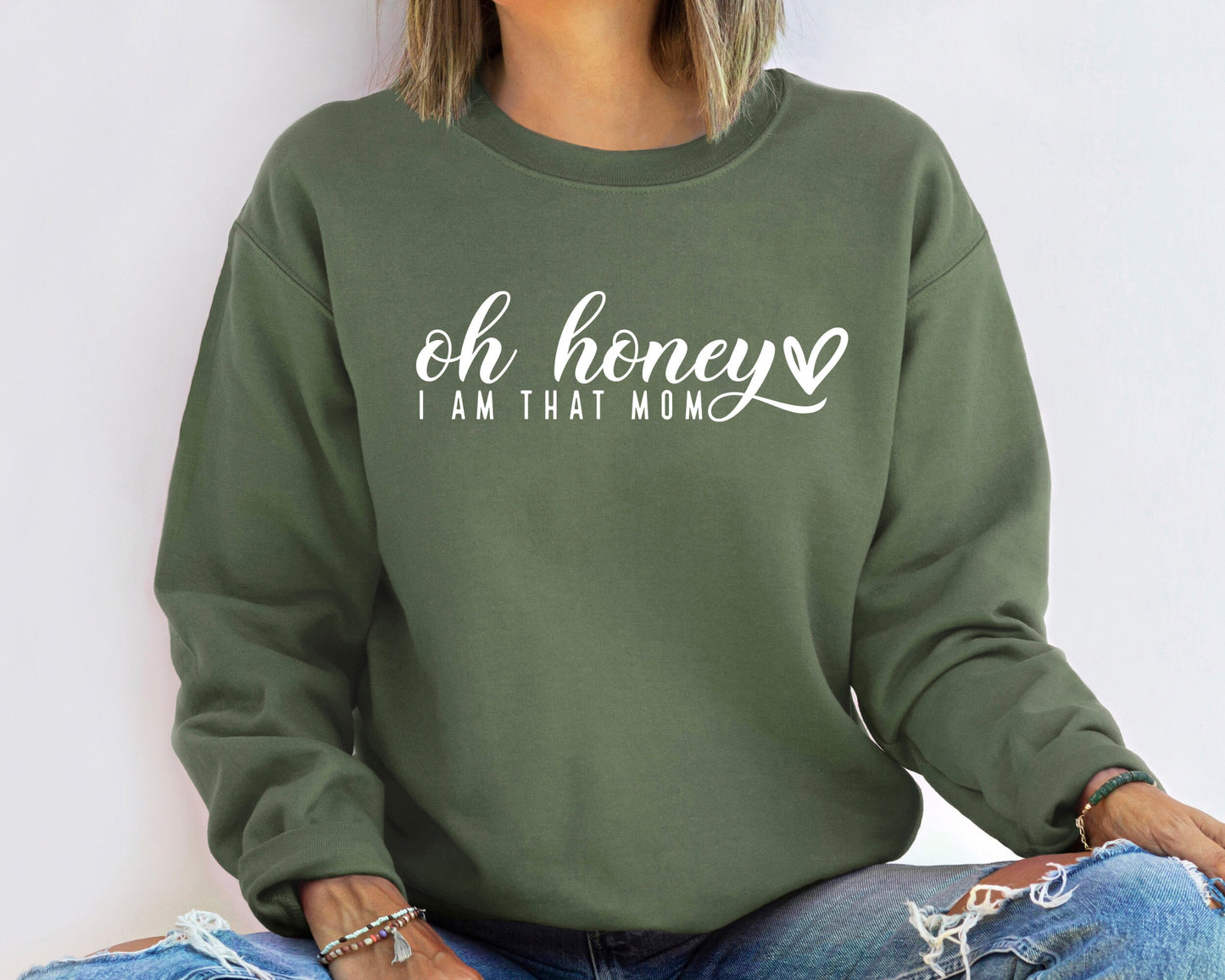 Oh Honey I am That Mom Sweatshirt, Cute Mom Sweatshirt, Mother's Day Gift, New Mom Gift, Hoodie for Mother, Cute Mom's Life Sweatshirt