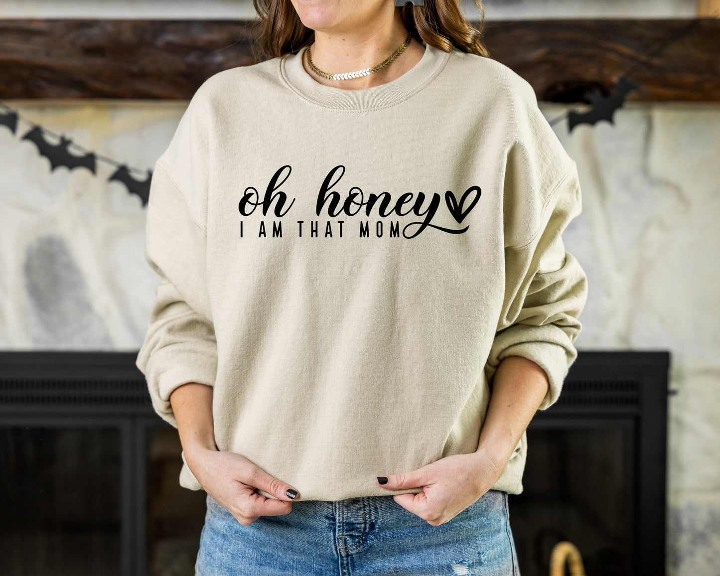 Oh Honey I am That Mom Sweatshirt, Cute Mom Sweatshirt, Mother's Day Gift, New Mom Gift, Hoodie for Mother, Cute Mom's Life Sweatshirt