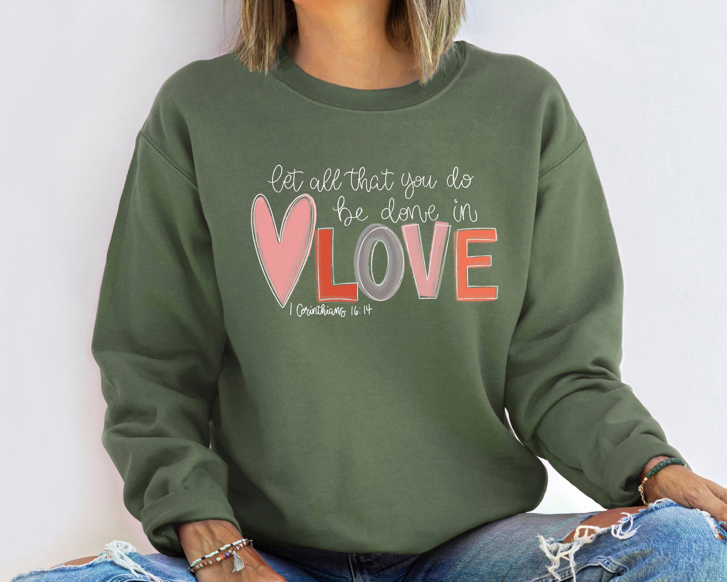 Let all that you do be done in Love Sweatshirt, Cute Valentine Sweatshirt, Love Sweatshirt, Trendy Sweatshirt, Gift for Valentine Hoodie