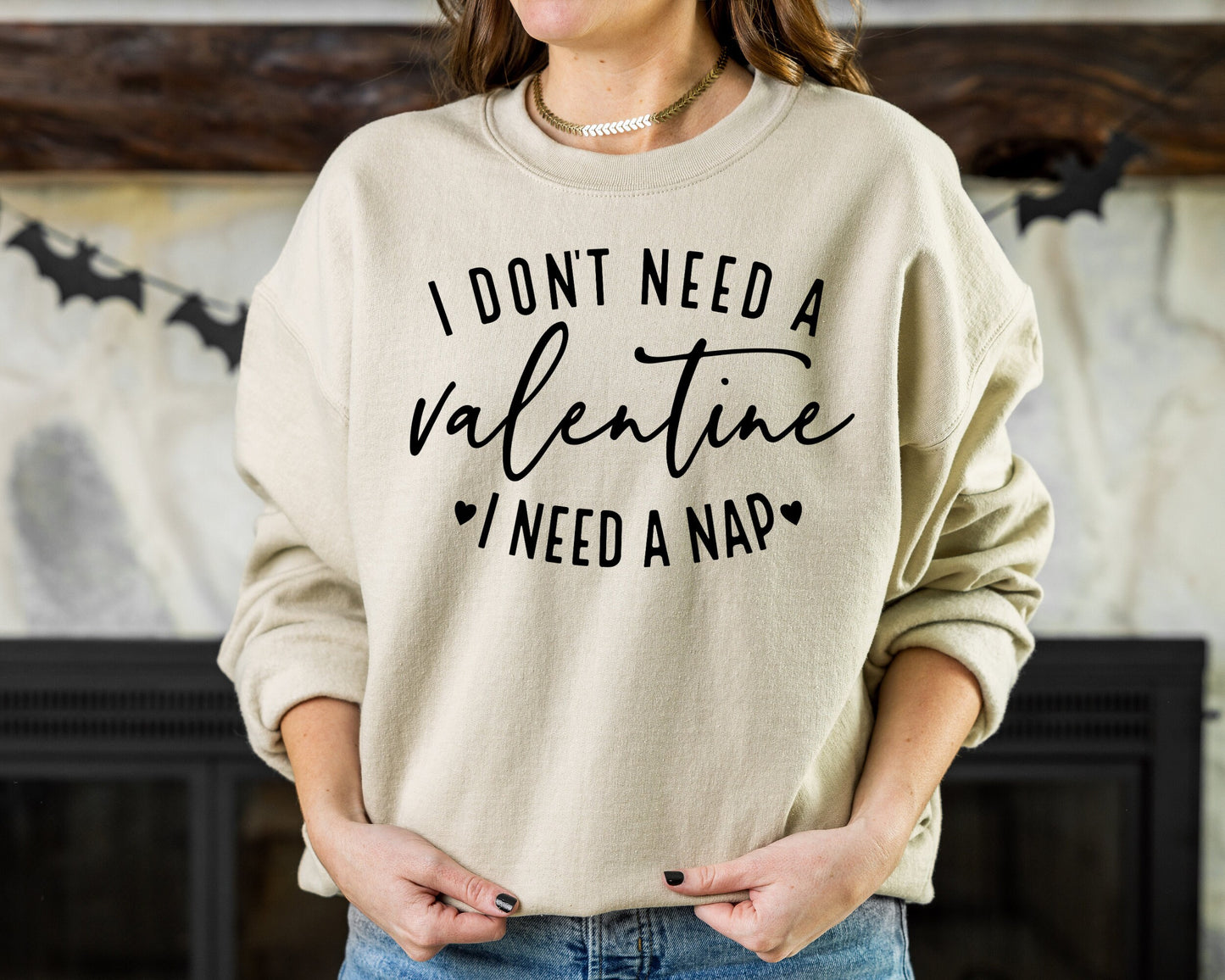 I Don't Need A Valentine Sweatshirt, I Need A Nap Sweatshirt, Funny Valentine’s Day Sweatshirt, Funny Love Sweatshirt, Funny Single Hoodie