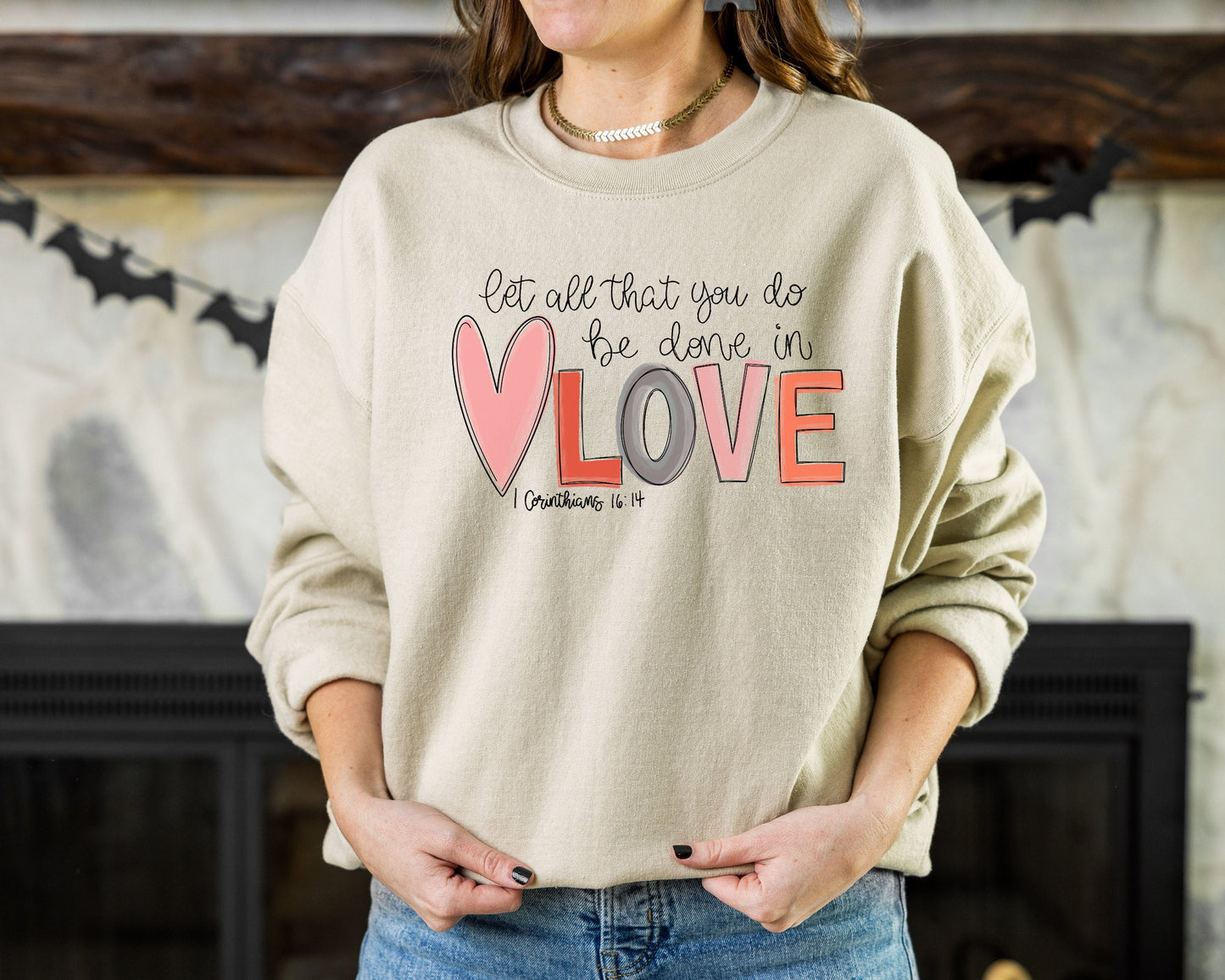 Let all that you do be done in Love Sweatshirt, Cute Valentine Sweatshirt, Love Sweatshirt, Trendy Sweatshirt, Gift for Valentine Hoodie