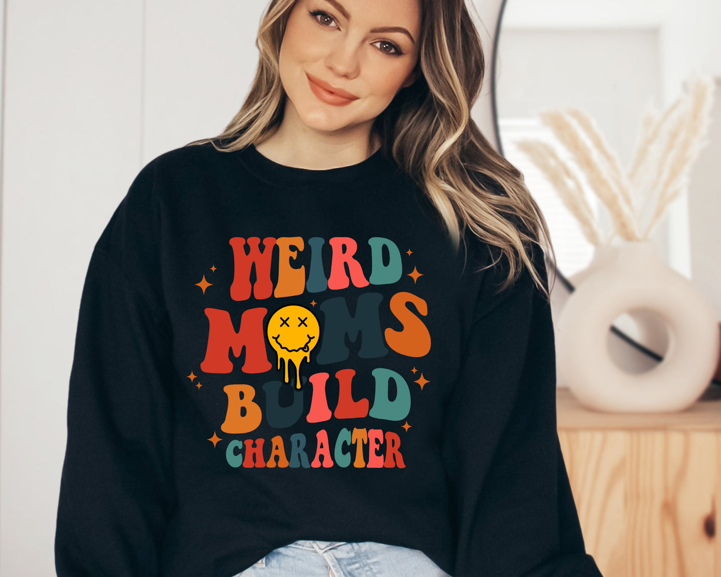Weird Moms Build Character SweatShirt,Funny Mom Hoodie,Mothers Day Gift,Cool Mom SweatShirt,Groovy Weird Mom Gift for mama