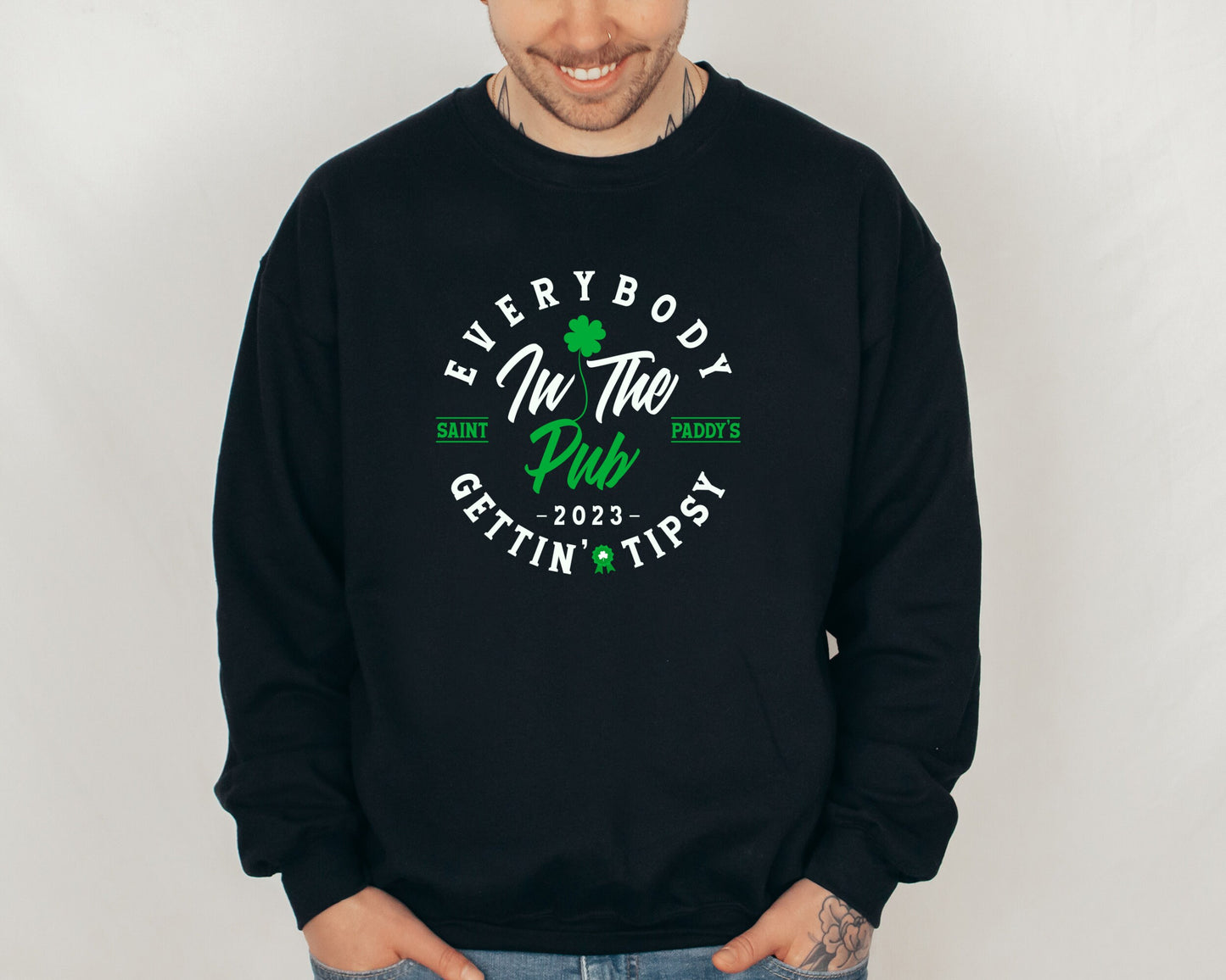 Everybody In The Pub Getting Tipsy Sweatshirt, Funny St Pattys Day Sweatshirt, Cute St Patrick's Day, St. Patrick's Day Gift, Funny Sweater