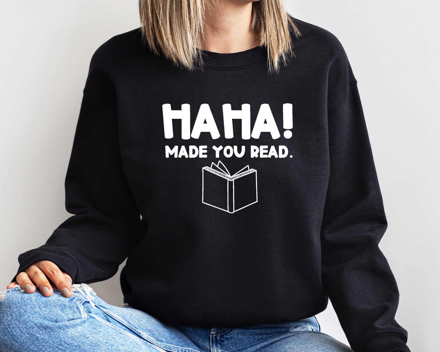 Teacher Sweatshirt, English Teacher Gift Shirt, Funny Librarian Sweatshirt, Librarian Gift Sweater, Ha Ha Made You Read, Funny Humor Hoodie