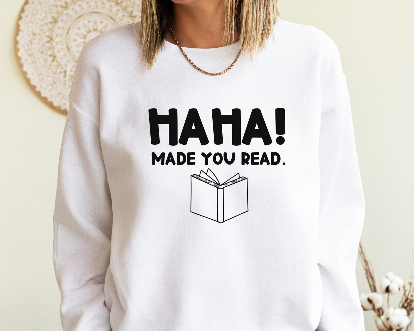 Teacher Sweatshirt, English Teacher Gift Shirt, Funny Librarian Sweatshirt, Librarian Gift Sweater, Ha Ha Made You Read, Funny Humor Hoodie