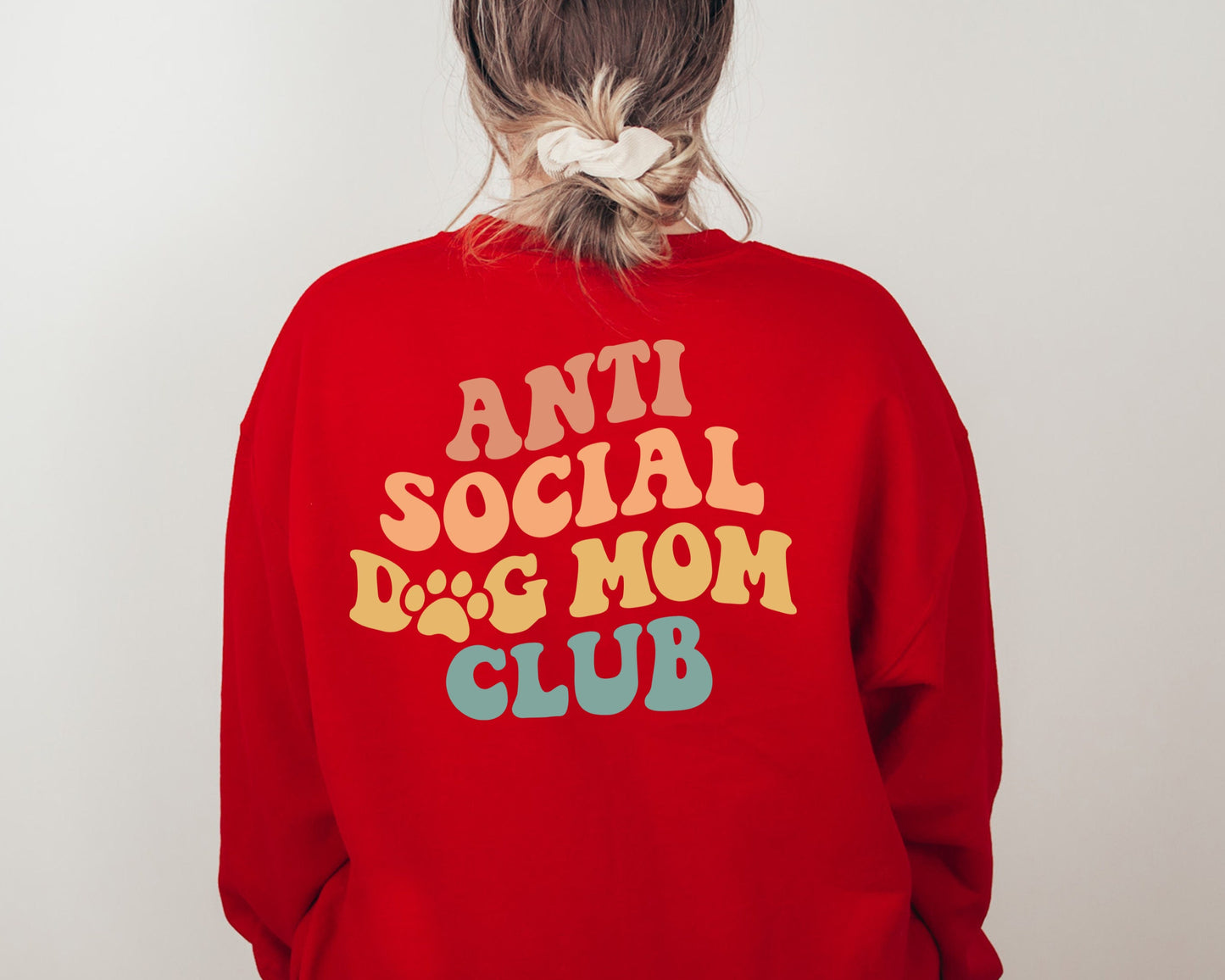 Anti-Social Dog Moms Club Sweatshirt, Dog Mom Sweater, Dog Mom, Girlfriend Gift, Dog Hoodie, Graphic Design, Dog Sweatshirt, Gift for Her