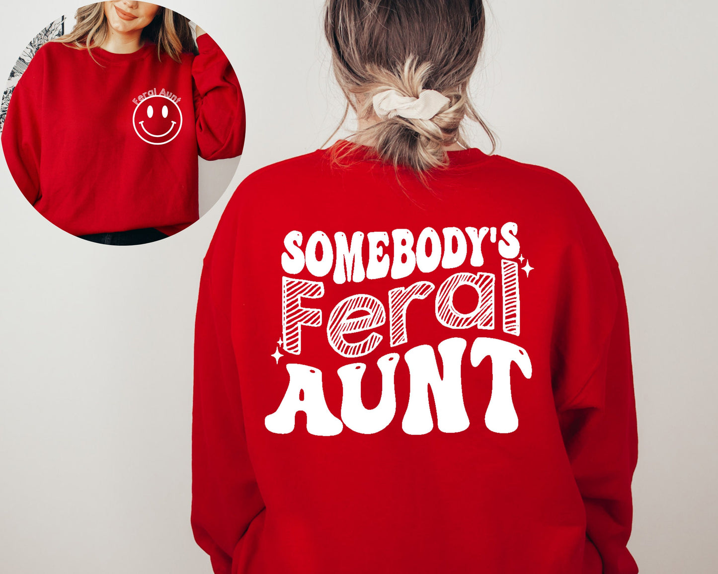 Somebody's Feral Aunt Sweatshirt, Cool Aunt Hoodie, Feral Aunt Sweatshirt, Aunts Birthday Gift, Sister Gifts, Auntie Sweatshirt, Aunts Gift