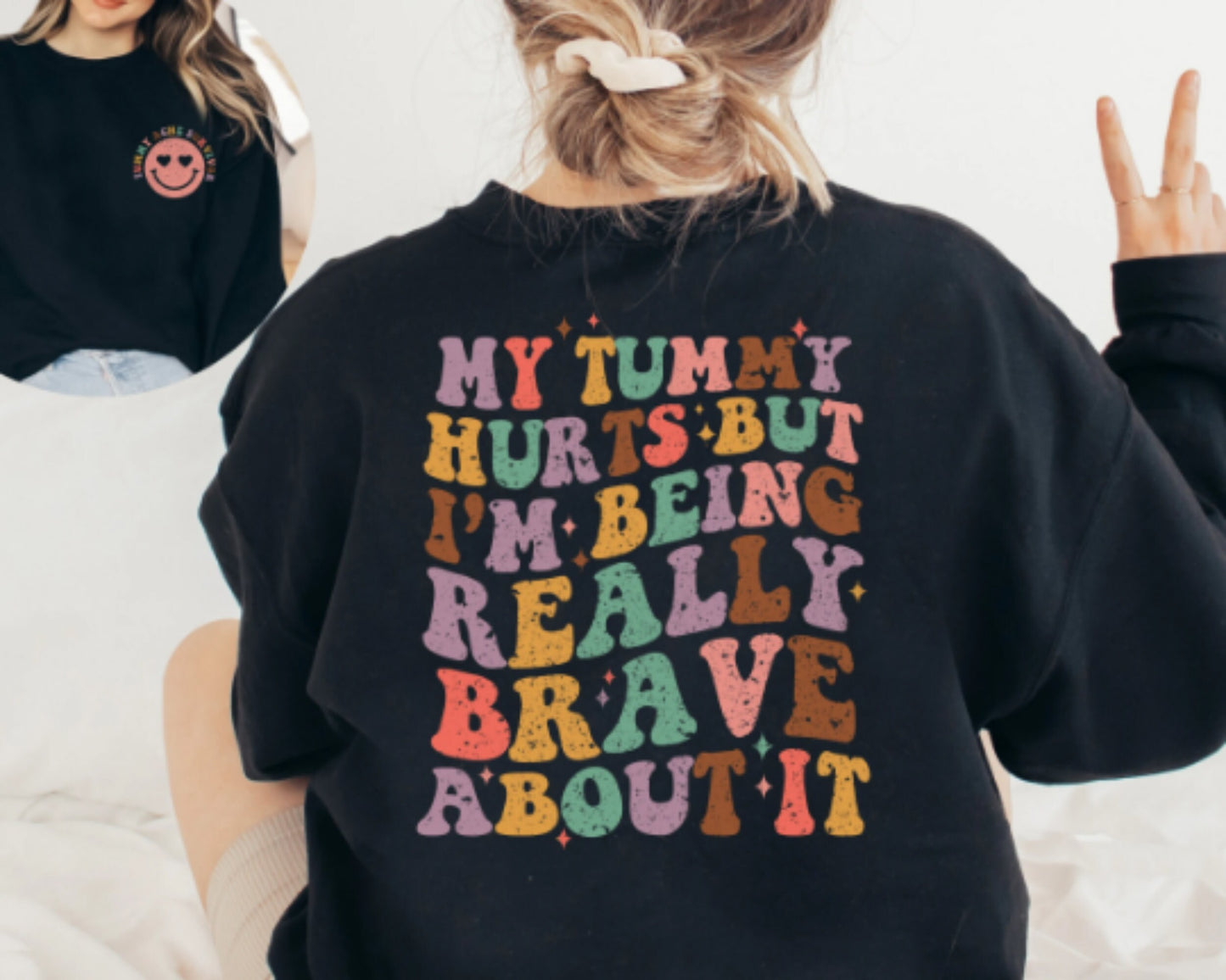 My Tummy Hurts But I'm being Really Brave About It Sweatshirt, My Tummy Hurts Funny Sweater, Chronic Migraine Hoodie, Tummy Ache Survivor