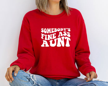 Somebody's Fine Ass Baby Aunt Sweatshirt, Baby Auntie Sweatshirt, Funny Auntie Hoodie, Gift for Aunt Hoodie, Baby Shower Gift Aunt Sweater