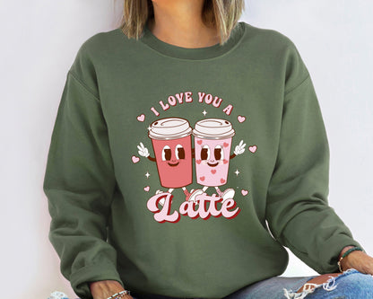 Love you Latte Sweatshirt, Valentine's Day Sweatshirt, Valentine's Day Shirt, Latte Hoodie, Coffee Sweater,For Women Valentines Day Shirt