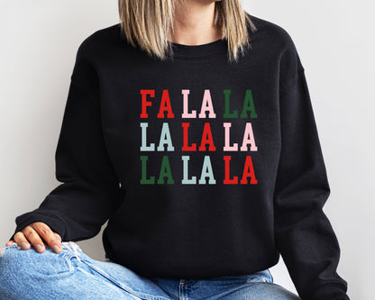 Fa La La La La - Christmas Sweatshirt, Holiday Sweatshirt, Fun Christmas Shirt, Women's Holiday Hoodie, Men's Holiday Shirt, Funny Sweater