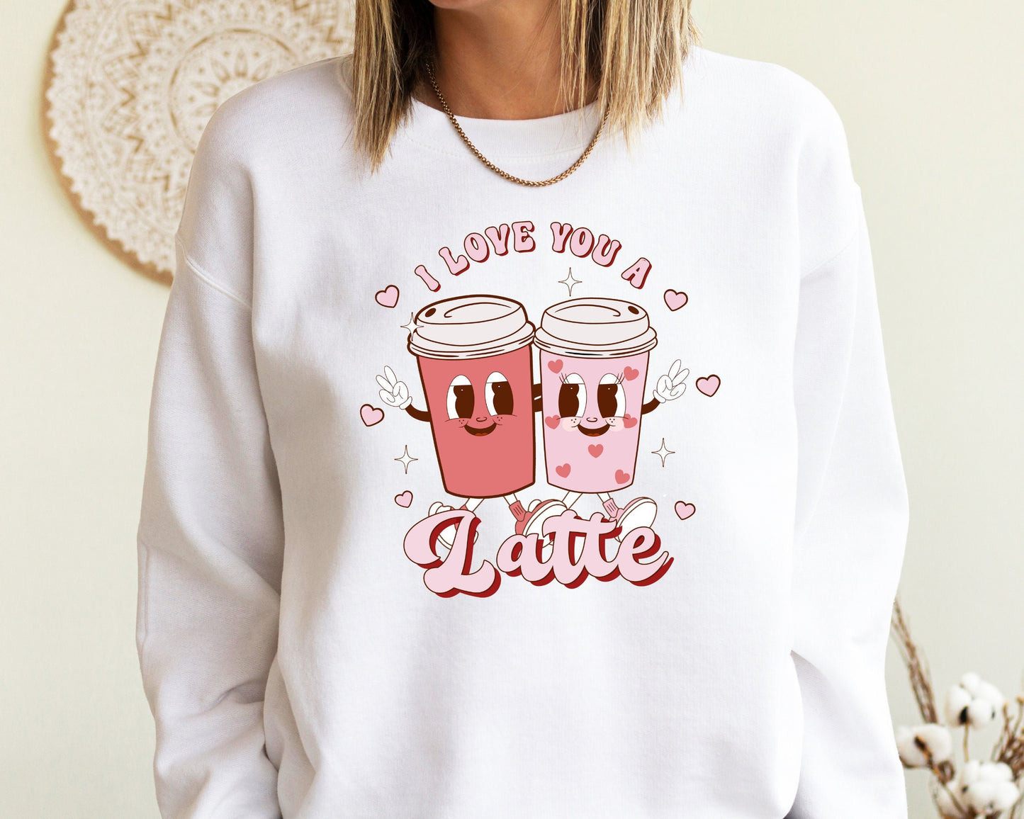 Love you Latte Sweatshirt, Valentine's Day Sweatshirt, Valentine's Day Shirt, Latte Hoodie, Coffee Sweater,For Women Valentines Day Shirt