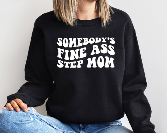 Somebody's Fine Ass Step Mom Sweatshirt, Funny Step Mom Hoodie, Retro Boho Funny Step Mom Sweatshirt, Gift for Step Mom, Funny Step Mom Gift