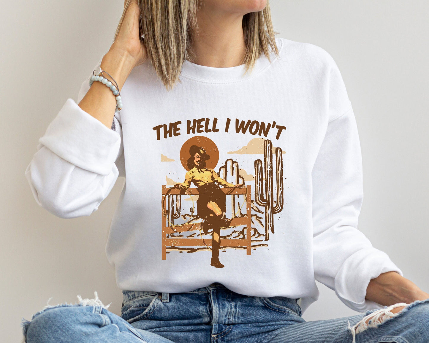 The Hell I Won't Hoodie-Sweatshirt, Western Sweatshirt, Desert Hoodie, Cactus Hoodie, Cowgirl Hoodie,Country Girl Sweatshirt,Trendy Sweater