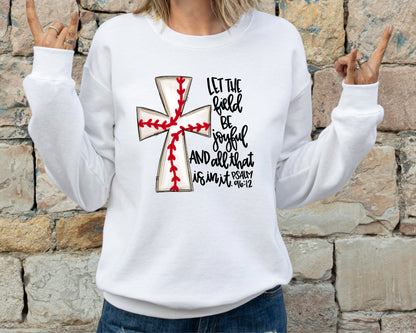 Baseball Sweatshirt, Let The Field Be Joyful and All That Is in It Sweater, Baseball Game Hoodie, Baseball Mom Sweater, Baseball Season