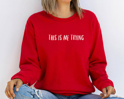 This Is Me Trying Shirt, Trying Shirt, Life Quote Shirt, Inspirational T-Shirt, Motivational Shirt, Therapy Shirt, Inspiring Quote T-Shirt