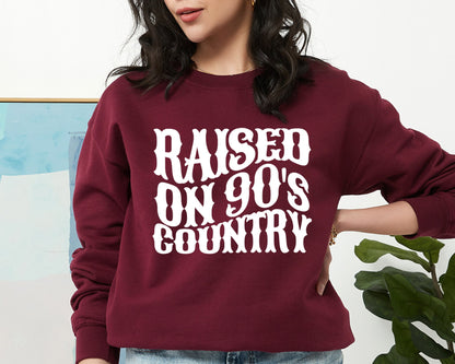 Raised on 90s Country Sweatshirt, Vintage 90s Country Sweatshirt, Western Hoodie, Country Music Concert Sweatshirt, Nashville Tennessee