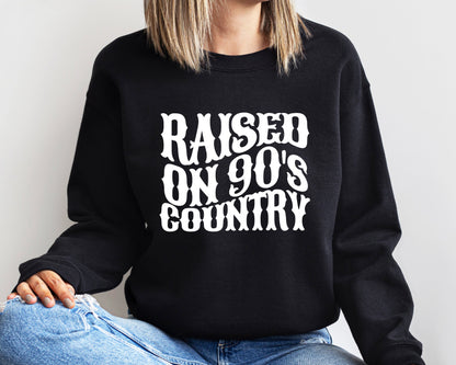 Raised on 90s Country Sweatshirt, Vintage 90s Country Sweatshirt, Western Hoodie, Country Music Concert Sweatshirt, Nashville Tennessee