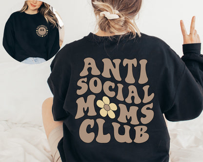 Anti Social Moms Club Sweatshirt and Hoodie, Antisocial Mom Sweatshirt, Mom Life, Mama Sweatshirt, Mama Hoodie, Printed Front and Back