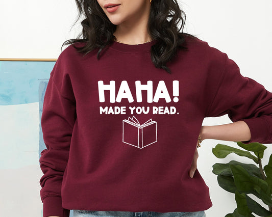 Teacher Sweatshirt, English Teacher Gift Shirt, Funny Librarian Sweatshirt, Librarian Gift Sweater, Ha Ha Made You Read, Funny Humor Hoodie