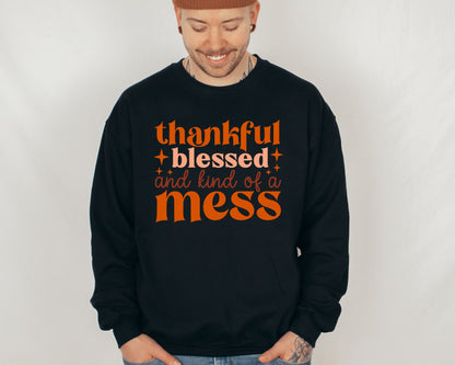 Thankful Blessed And Kind Of A Mess Sweatshirt, Autumn Sweatshirt, Teacher Thanksgiving Shirt Fall Sweater, Oversized Sweatshirt