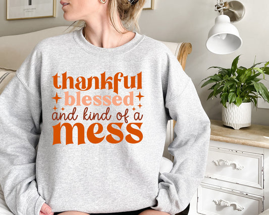 Thankful Blessed And Kind Of A Mess Sweatshirt, Autumn Sweatshirt, Teacher Thanksgiving Shirt Fall Sweater, Oversized Sweatshirt