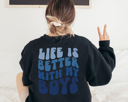 Life Is Better With My Boys Sweatshirt, Boy Mom Hoodie, Boy Mama Sweater, Mom Of Boys, Mother's Day Gift, Gift For Mom, Mama Sweatshirt