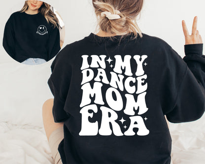 In My Dance Mom Era Sweatshirt, Dance Mom Sweater, Mom Era Hoodie, Dance Mom Sweater, Mom Sweatshirt, Dance Mama Crewneck, Dance Mom Hoodie