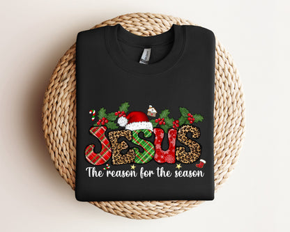Jesus Is The Reason For The Season Sweatshirt, Christmas Christian Gift, Christmas Jesus Sweater, Religious Christian Christmas Faith Hoodie