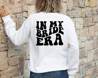 In My Bride Era Sweatshirt, Future Mrs Sweater, Retro Bride Sweatshirt,  Bride Gift Sweater, Fiancee Crewneck, Engagement Gift Hoodie