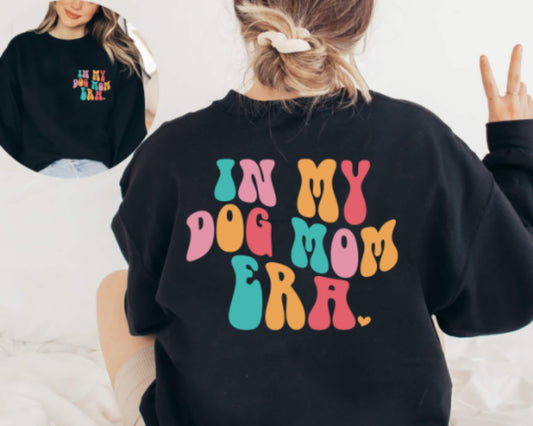 In My Dog Mom Era Sweatshirt, Dog Mom Era Hoodie, Dog Mom Sweater, Gift For Dog Mom, Dog Mom Gift for Her, Funny Mom, Mom birthday Gift