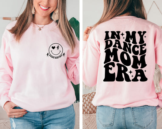 In My Dance Mom Era Sweatshirt, Dance Mom Sweater, Mom Era Hoodie, Dance Mom Sweater, Mom Sweatshirt, Dance Mama Crewneck, Dance Mom Hoodie