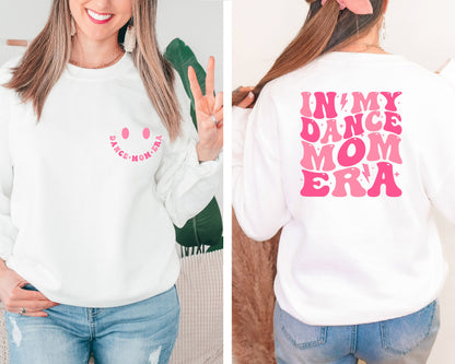 In My Dance Mom Era Sweatshirt, Dance Mom Sweater, Mom Era Hoodie, Dance Mom Sweater, Mom Sweatshirt, Dance Mama Crewneck, Dance Mom Hoodie