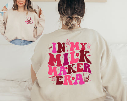 In My Milk Maker Era Sweatshirt, Breastfeeding Hoodie, New Mom Gift, Breastfed Milestone, Breast Feeding Mom Gift, Extended Breastfeeding