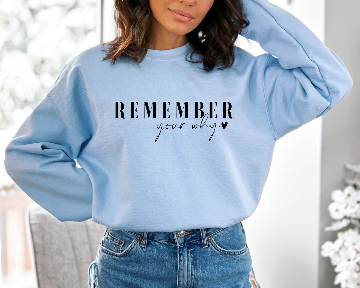 Remember Your Why Sweatshirt, Remember Your Why Hoodie, Inspirational Hoodie, Self Love Hoodie, Motivational Gift, Motivational Sweater
