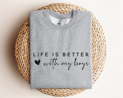 Life is Better With My Boys Sweatshirt and Hoodie, Mom of Boys Sweatshirt, Mom of Boys Crewneck, Mom of Boys Sweater, Gift For Mom