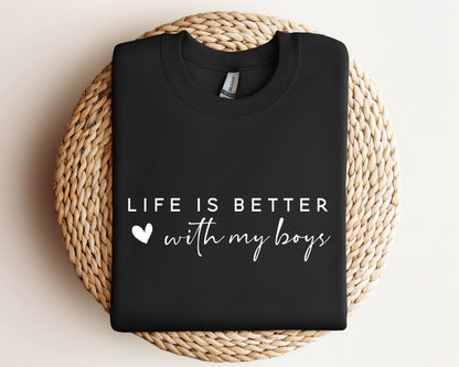 Life is Better With My Boys Sweatshirt and Hoodie, Mom of Boys Sweatshirt, Mom of Boys Crewneck, Mom of Boys Sweater, Gift For Mom