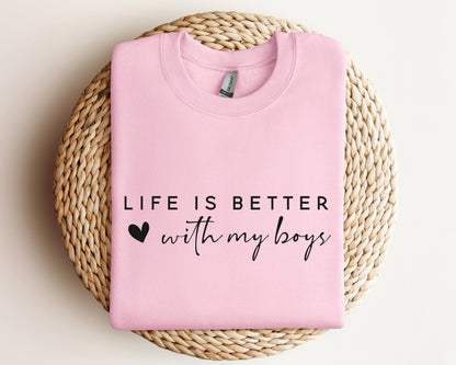 Life is Better With My Boys Sweatshirt and Hoodie, Mom of Boys Sweatshirt, Mom of Boys Crewneck, Mom of Boys Sweater, Gift For Mom